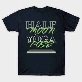 Half moon yoga pose T-Shirt